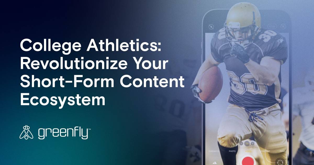 College Athletics: Revolutionize Your Short-Form Content Ecosystem with football players image in mobile phone and Greenfly logo for content college athletics.